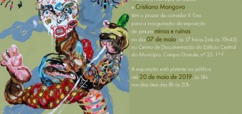 Inauguração da Exposição “Minas e Ruínas” de Cristiano Mangovo – 7 Maio